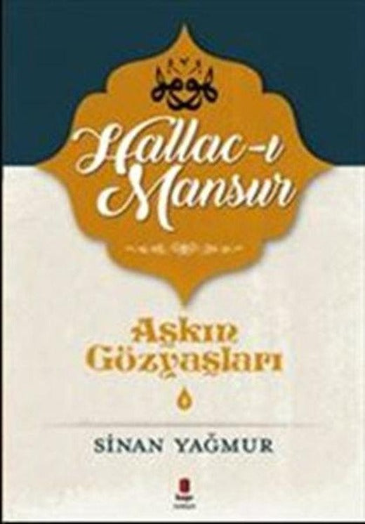 Hallac-ı Mansur-Aşkın Gözyaşları | Kapı Yayınları - Roman Dizisi (İnce Kapak)