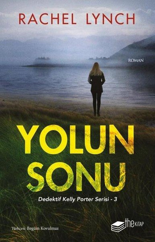 Yolun Sonu - Dedektif Kelly Porter Serisi 3 | The Kitap (İnce Kapak)