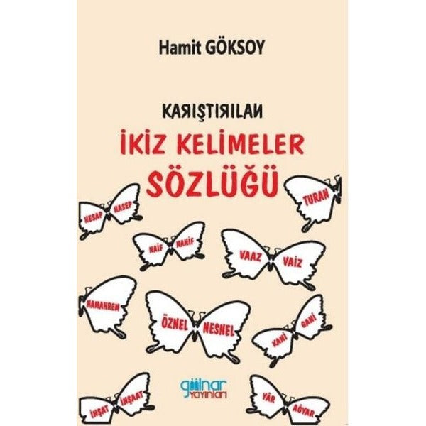 Karıştırılan İkiz Kelimeler Sözlüğü