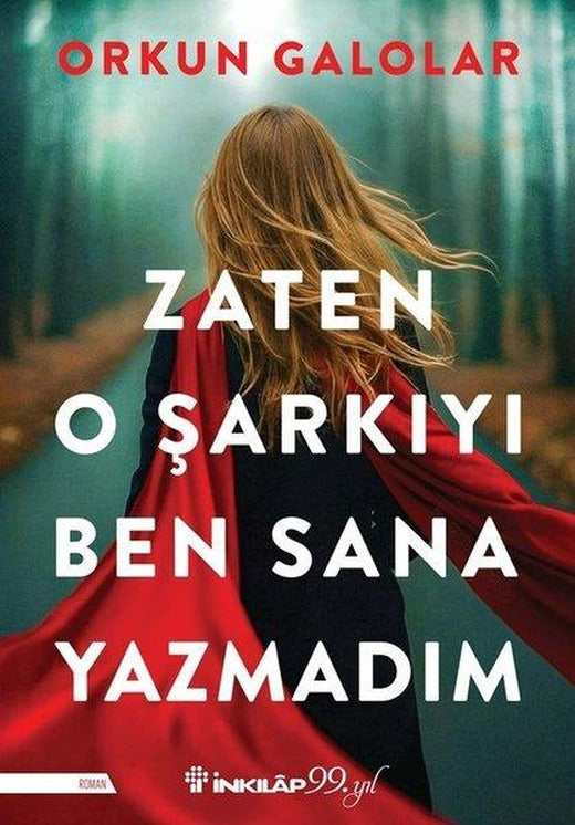 Zaten O Şarkıyı Ben Sana Yazmadım | İnkılap Kitabevi (İnce Kapak)