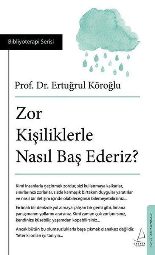 Zor Kişiliklerle Nasıl Baş Ederiz? Bibliyoterapi Serisi | Destek Yayınları (Cep Boy)