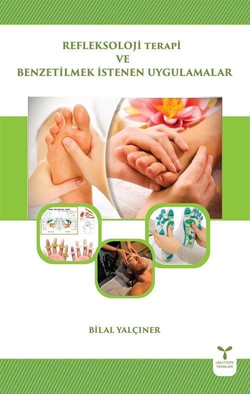 Refleksoloji Terapi ve Benzetilmek İstenen Uygulamalar | Umuttepe Yayınları (Ciltsiz)