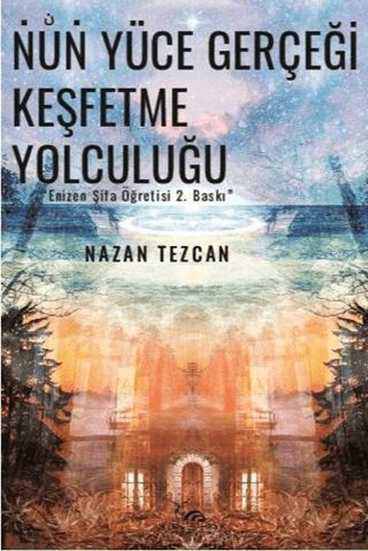 Nun Yüce Gerçeği Keşfetme Yolculuğu