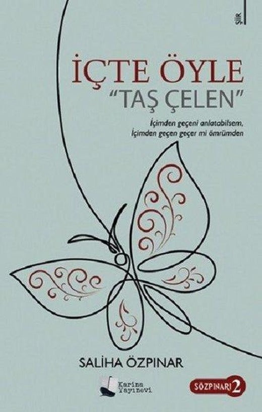 İçte Öyle Taş Çelen | Karina Yayınevi (İnce Kapak)