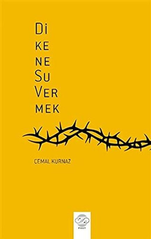 Dikene Su Vermek | Post Yayınevi (Ciltsiz)