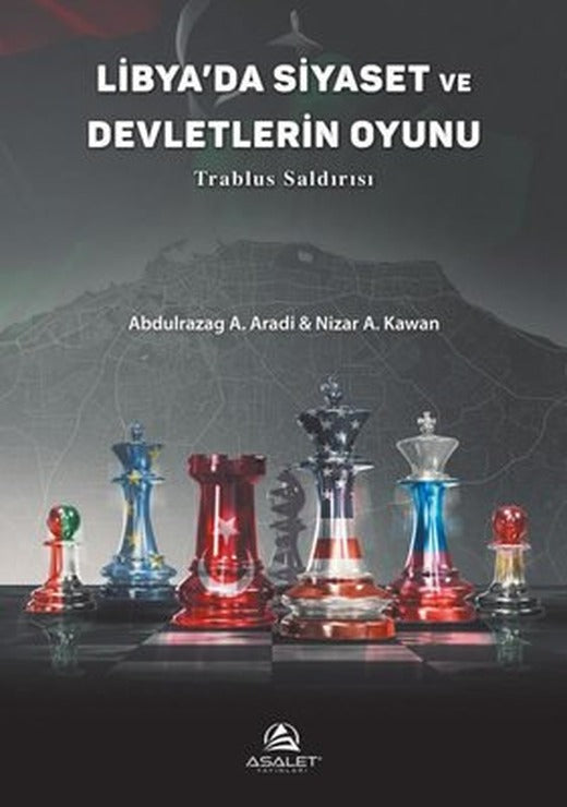 Libya'da Siyaset ve Devletlerin Oyunu - Trablus Saldırısı | Asalet Yayınları