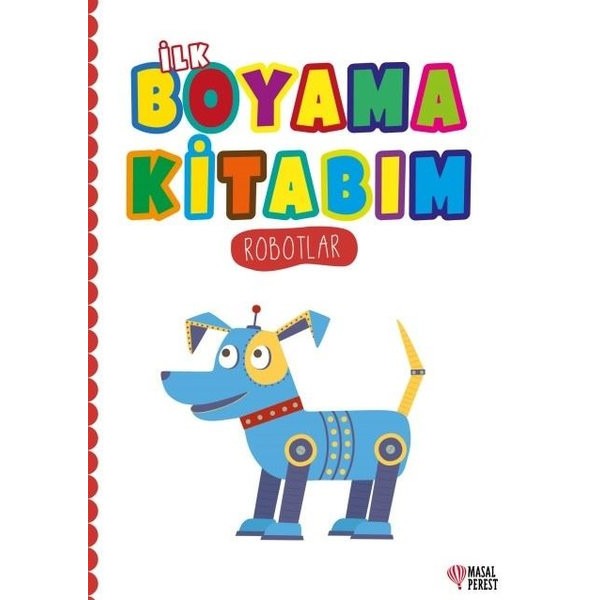 İlk Boyama Kitabım - Robotlar | Masalperest (İnce Kapak)