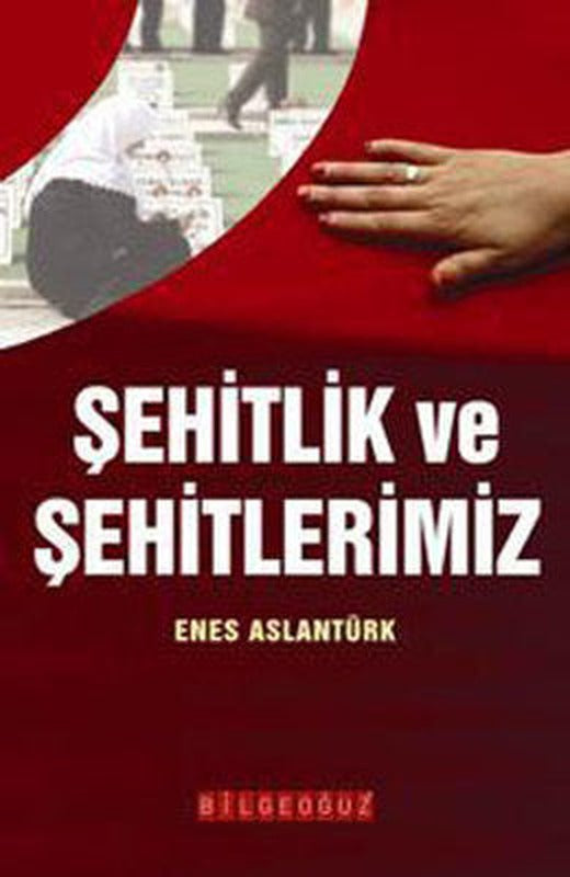 Şehitlik ve Şehitlerimiz | Bilgeoğuz Yayınları