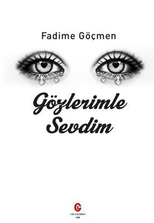 Gözlerimle Sevdim | Can Yayınları (Ali Adil Atalay) (İnce Kapak)