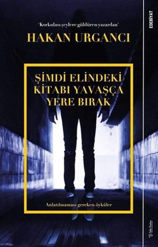 Şimdi Elindeki Kitabı Yavaşça Yere Bırak | Sola Unitas