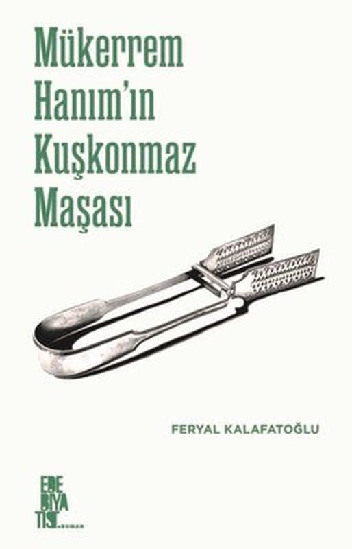 Mükerrem Hanım'ın Kuşkonmaz Masası | Edebiyatist Yayınları