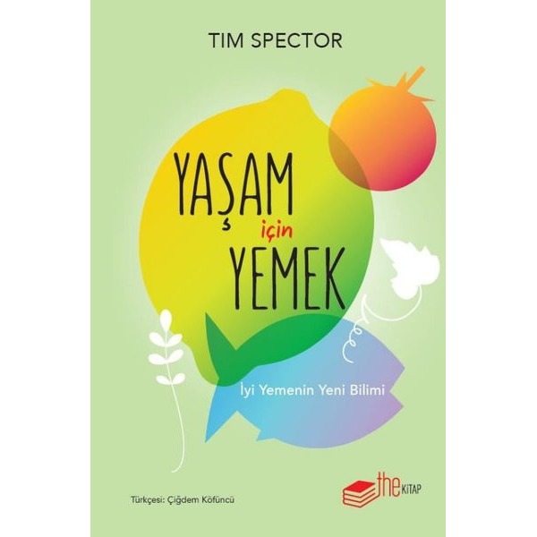 Yaşam İçin Yemek - İyi Yemenin Yeni Bilimi | The Kitap