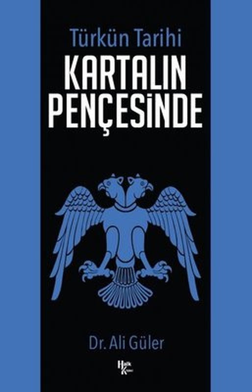 Türkün Tarihi - Kartalın Pençesinde | Halk Kitabevi