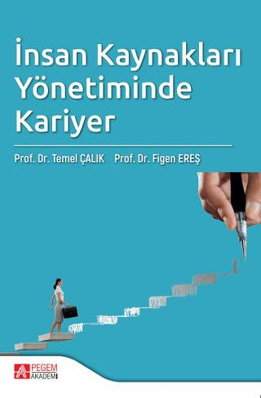 İnsan Kaynakları Yönetiminde Kariyer | Pegem Akademi Yayıncılık (Ciltsiz)
