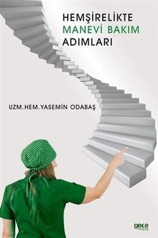 Hemşirelikte Manevi Bakım Adımları | Gece Kitaplığı