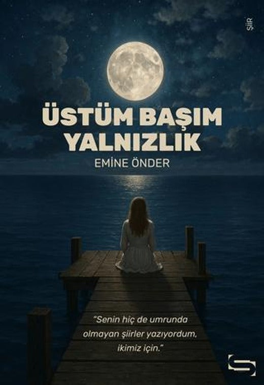 Üstüm Başım Yalnızlık