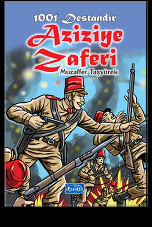 1001 Destandır Aziziye Zaferi | Parıltı Yayınları