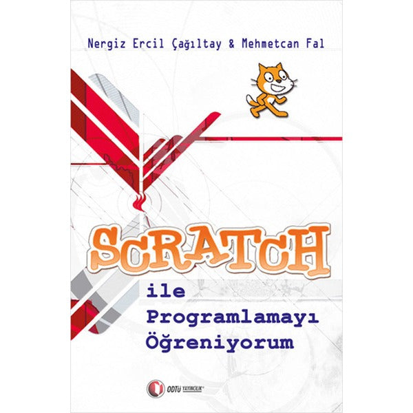 Scratch ile Programlamayı Öğreniyorum | ODTÜ Yayıncılık - Bilgisayar Dizisi (İnce Kapak)