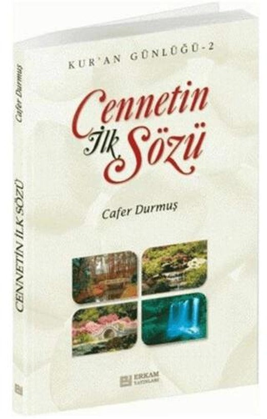 Cennetin İlk Sözü - Kur'an Günlüğü 2 | Erkam Yayınları (Ciltsiz)