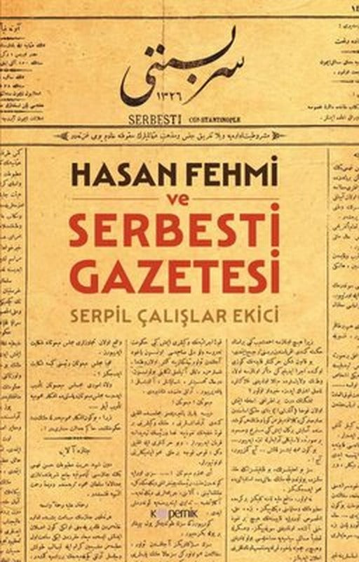 Hasan Fehmi ve Serbesti Gazetesi | Kopernik Kitap