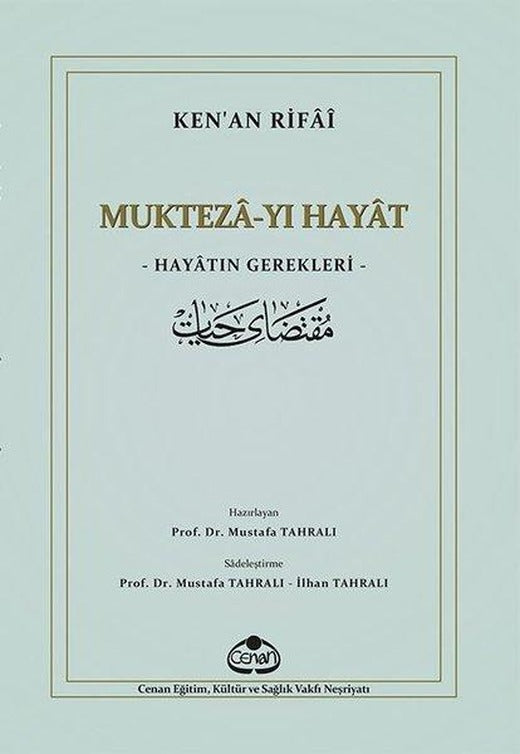Mukteza-yı Hayat: Hayatın Gerekleri | Cenan Eğitim Kültür ve Sağlık Vakfı (İnce Kapak)