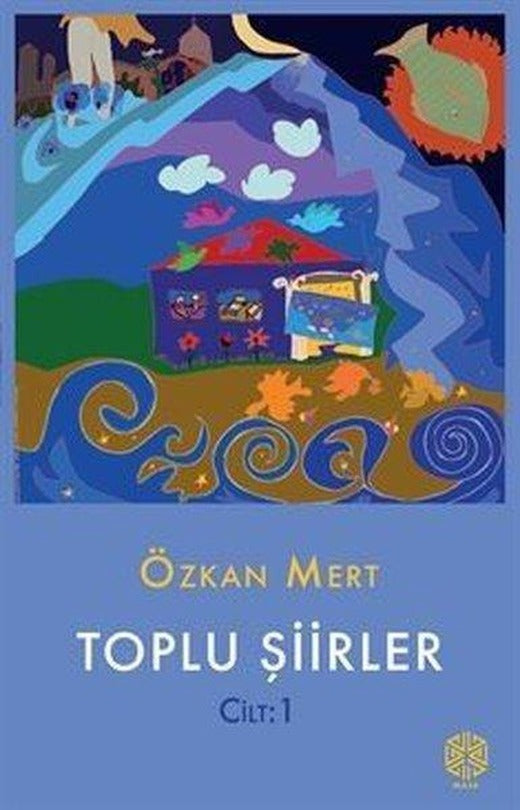 Toplu Şiirler Cilt: 1 | Mask Yayınları (İnce Kapak)