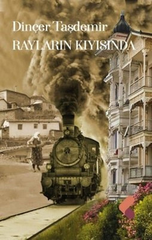 Rayların Kıyısında | Klaros Yayınları