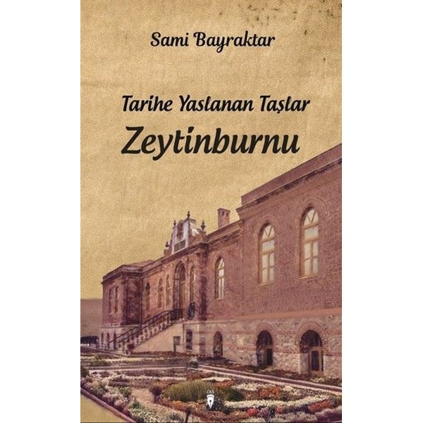 Tarihe Yaslanan Taşlar: Zeytinburnu