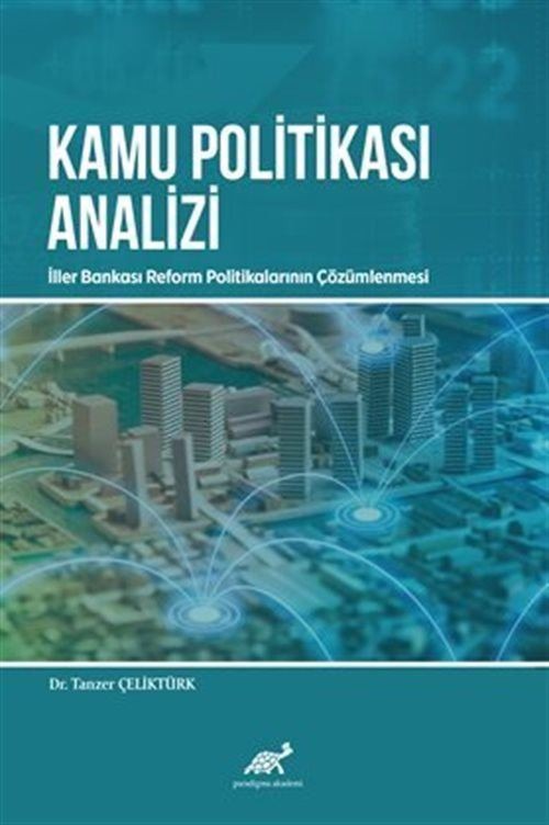 Kamu Politikası Analizi | Paradigma Akademi Yayınları (Ciltsiz)