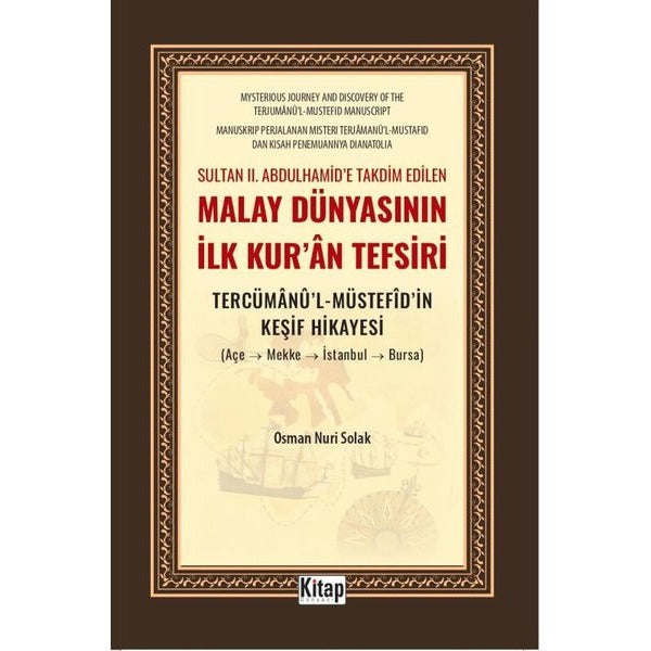 Sultan 2. Abdulhamid'e Takdim Edilen Malay Dünyasının İlk Kur'an Tefsiri - Tercümanu'l Müstefidin Ke | Kitap Dünyası (İnce Kapak)