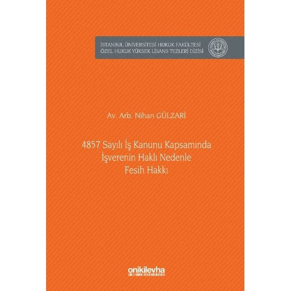 4857 Sayılı İş Kanunu Kapsamında İşverenin Haklı Nedenle Fesih Hakkı | On İki Levha Yayınları (Ciltsiz)