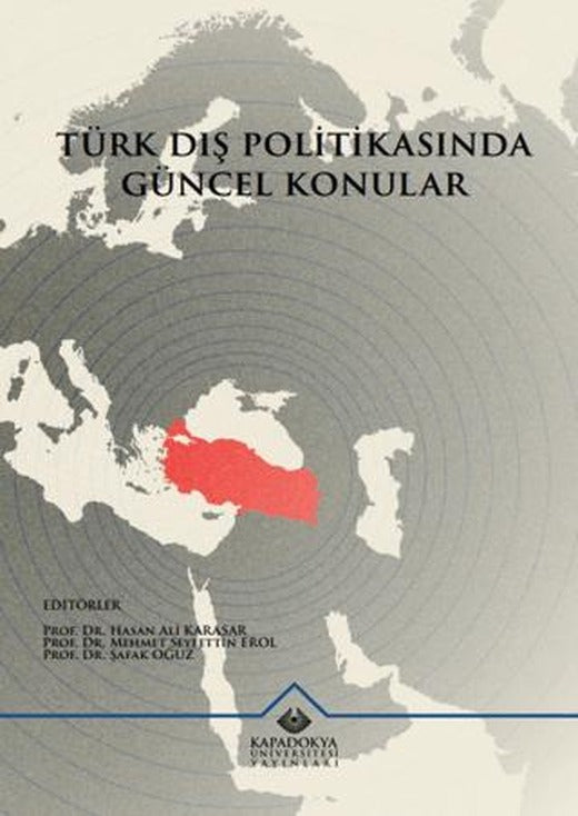 Türk Dış Politikasında Güncel Konular | Kapadokya Üniversitesi Yayınları (Ciltsiz)