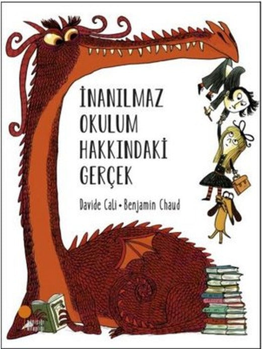 İnanılmaz Okulum Hakkındaki Gerçek | Günışığı Kitaplığı (İnce Kapak )
