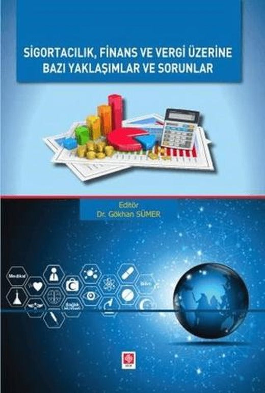Sigortacılık Finans ve Vergi Üzerine Bazı Yaklaşımlar ve Sorunlar | Ekin Basım Yayın (Ciltsiz)