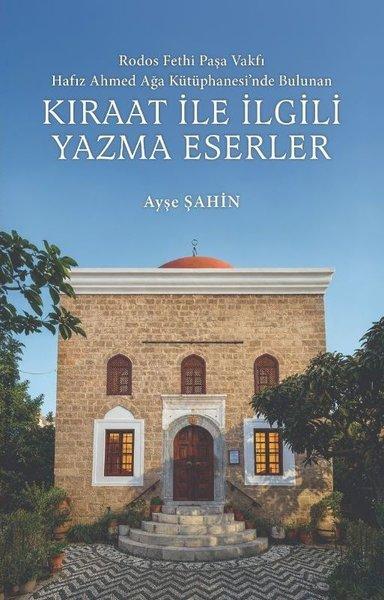 Kıraat İle İlgili Yazma Eserler - Rodos Fethi Paşa Vakfı Hafız Ahmed Ağa Kütüphanesi'nde Bulunan | Kitap Dünyası (İnce Kapak)  - Resim 1
