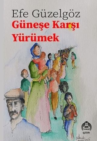 Güneşe Karşı Yürümek