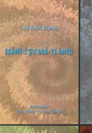 Ali Emiri Efendi - Esami-i Şu'ara-yi Amid | Art Basın Yayın Hizmetleri (Ciltsiz)  - Resim 1