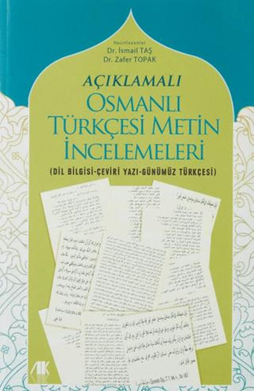 Açıklamalı Osmanlı Türkçesi Metin İncelemeleri