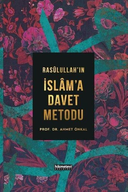 Rasulallah'ın İslam'a Davet Metodu | Hikmetevi Yayınları (İnce Kapak)