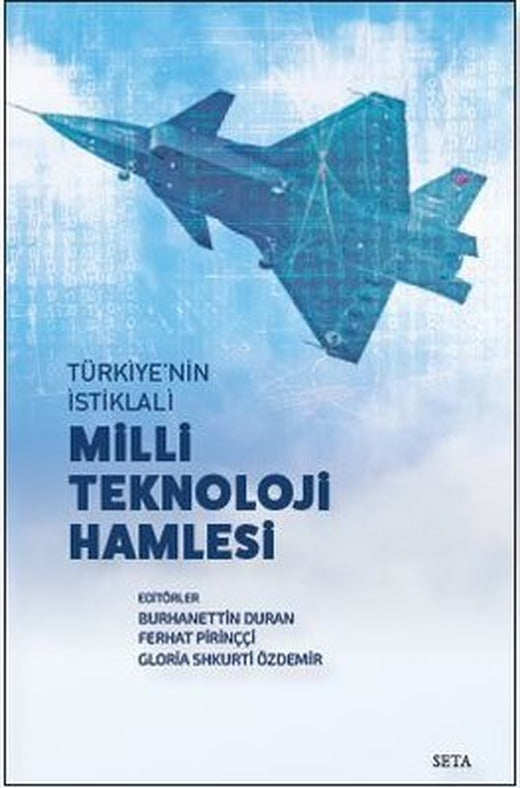 Türkiye'nin İstiklali Milli Teknoloji Hamlesi | Seta Yayınları