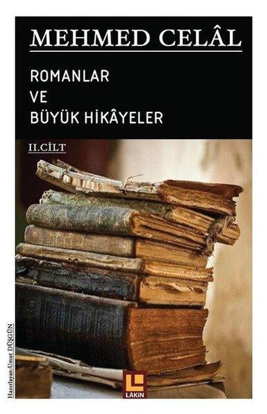 Romanlar ve Büyük Hikayeler 2.Cilt | Lakin Yayınevi (İnce Kapak)