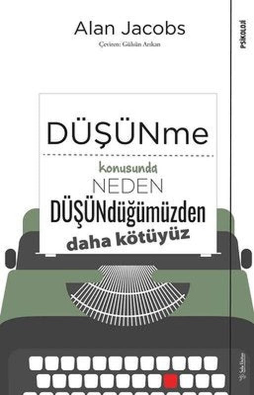Düşünme Konusunda Neden Düşündüğümüzden Daha Kötüyüz | Sola Unitas