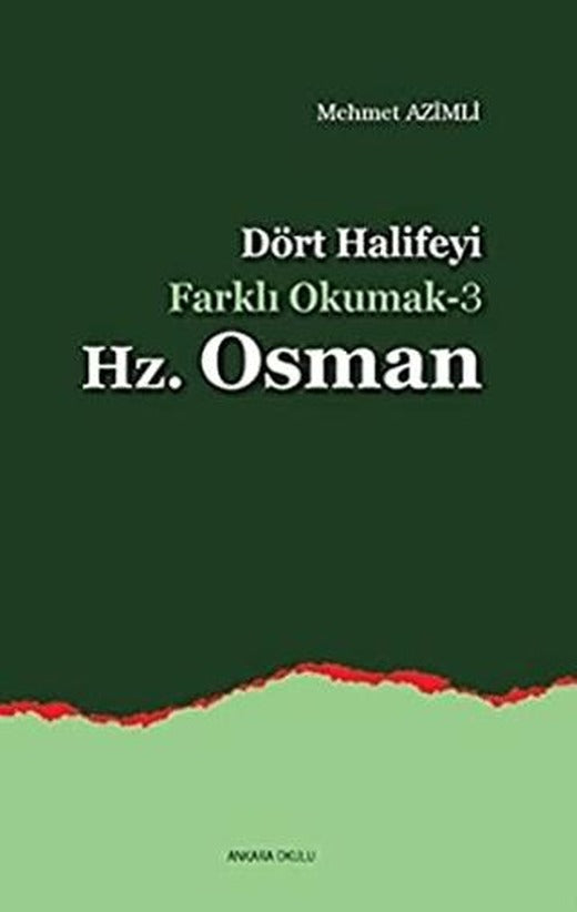 Dört Halifeyi Farklı Okumak 3 - Hz. Osman