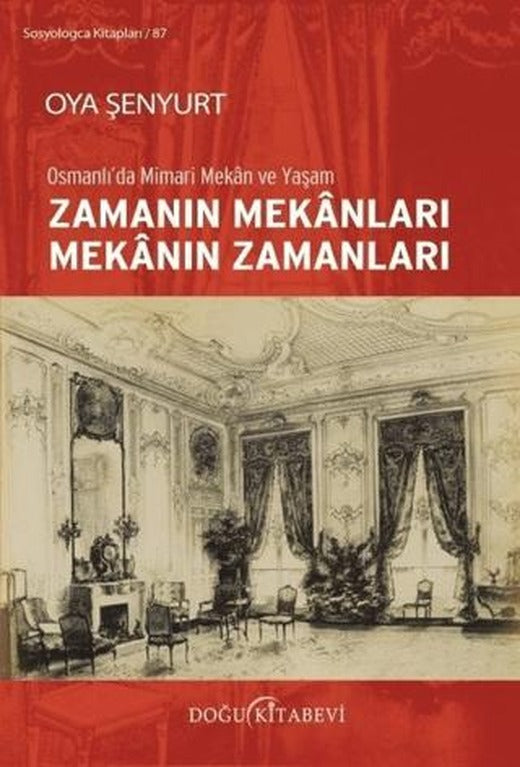 Zamanın Mekanları Mekanın Zamanları | Doğu Kitabevi (Ciltsiz)