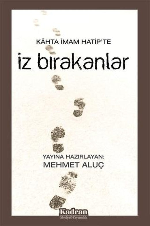 Kahta İmam Hatip'te İz Bırakanlar