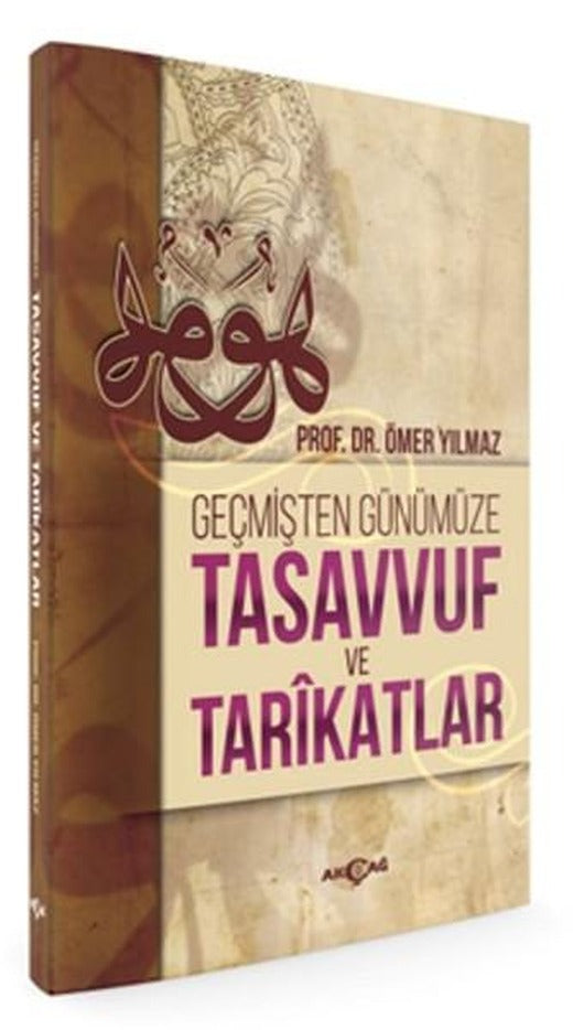 Geçmişten Günümüze Tasavvuf ve Tarikatlar | Akçağ Yayınları (İnce Kapak)