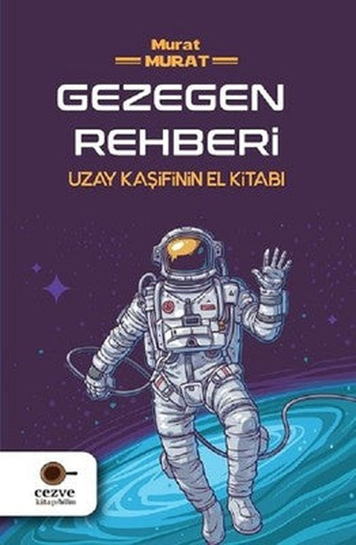 Gezegen Rehberi-Uzay Kaşifinin El Kitabı | Cezve Çocuk