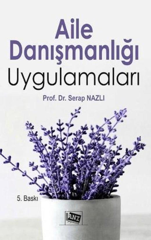 Aile Danışmanlığı Uygulamaları | Anı Yayıncılık (Ciltsiz)