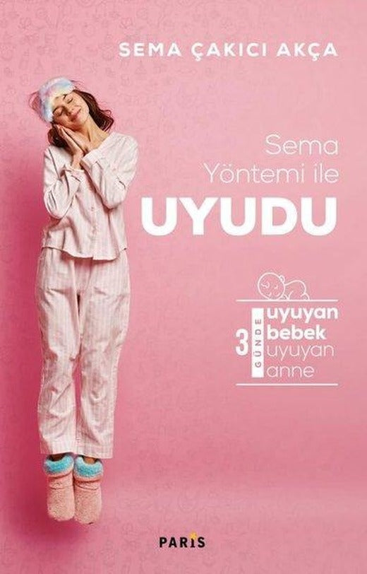 Sema Yöntemi ile Uyudu | Paris Yayınları (İnce Kapak)
