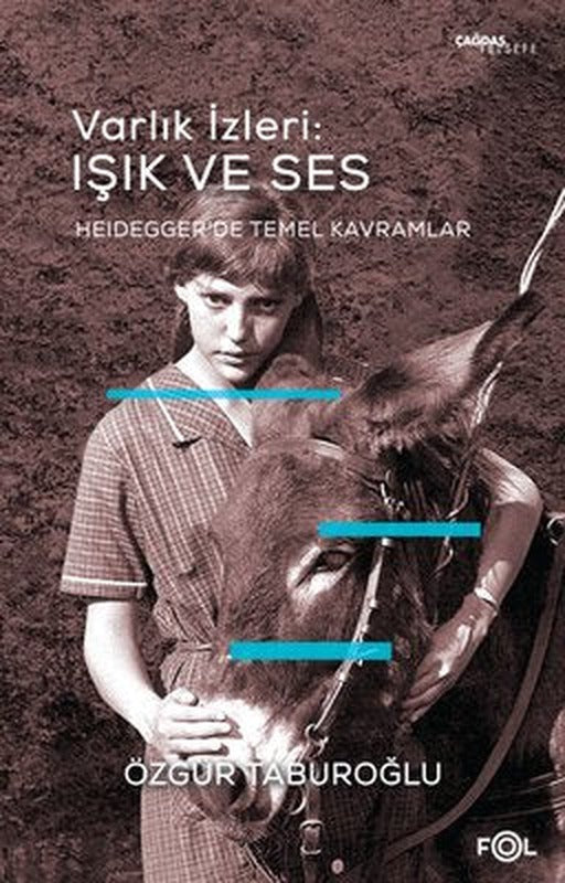 Varlık İzleri: Işık ve Ses - Heidegger'de Temel Kavramlar | Fol Kitap
